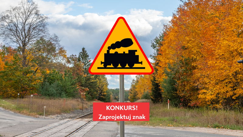 Znak uwaga przejazd z tabliczką - Konkurs! Zaprojektuj znak