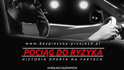 Wycinek plakatu, mężczyzna w samochodzie pali papierosa, napis Pociąg do ryzyka, historia oparta na faktach